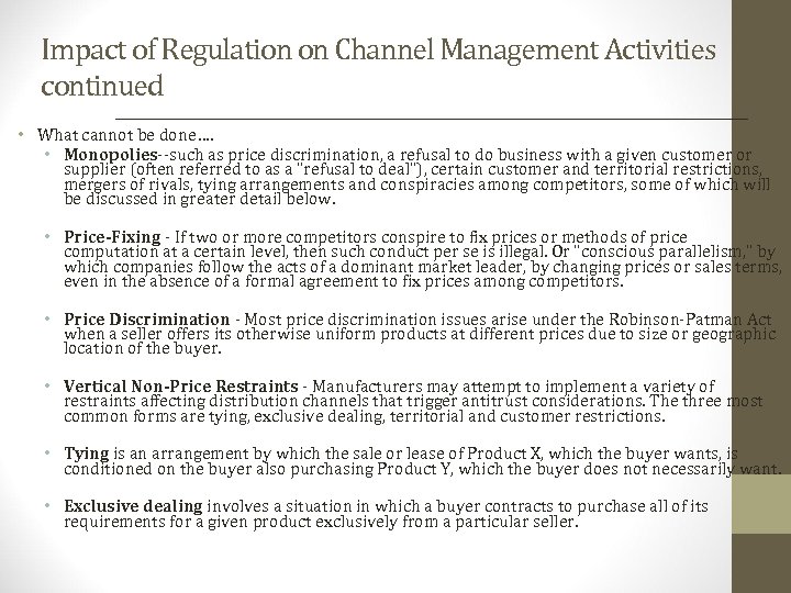 Impact of Regulation on Channel Management Activities continued • What cannot be done…. •