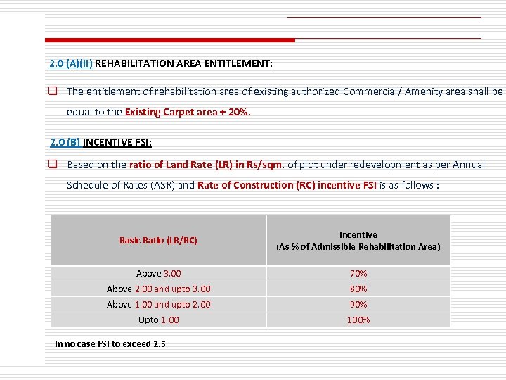 2. 0 (A)(II) REHABILITATION AREA ENTITLEMENT: q The entitlement of rehabilitation area of existing