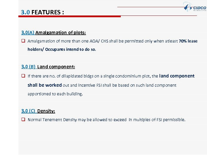 3. 0 FEATURES : 3. 0(A) Amalgamation of plots: q Amalgamation of more than