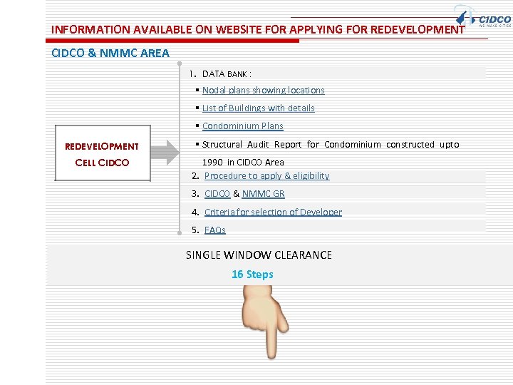 INFORMATION AVAILABLE ON WEBSITE FOR APPLYING FOR REDEVELOPMENT CIDCO & NMMC AREA 1. DATA