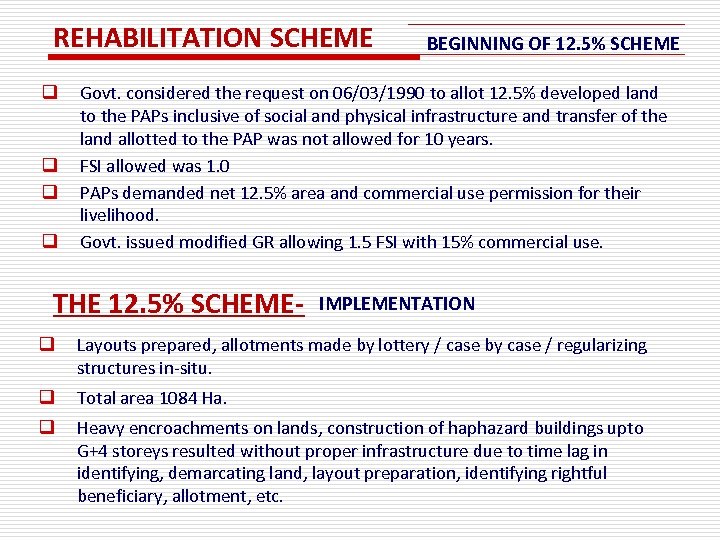 REHABILITATION SCHEME q q BEGINNING OF 12. 5% SCHEME Govt. considered the request on