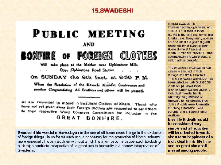 15. SWADESHI In India Swadeshi is implemented through its ancient culture. For a man