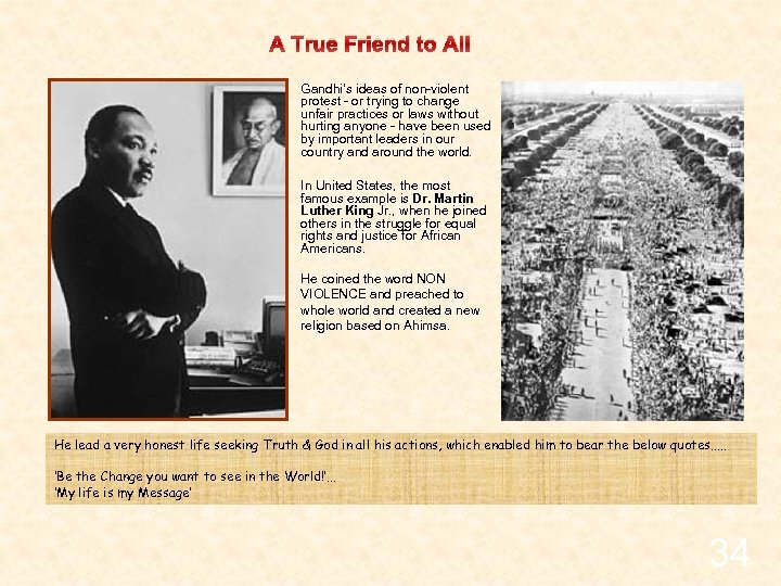 A True Friend to All Gandhi’s ideas of non-violent protest - or trying to