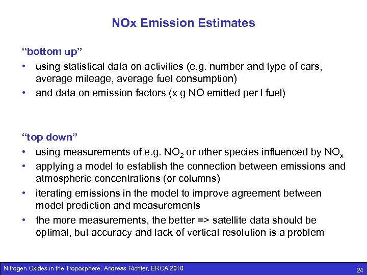 NOx Emission Estimates “bottom up” • using statistical data on activities (e. g. number