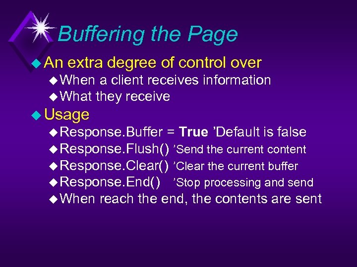 Buffering the Page u An extra degree of control over u When a client