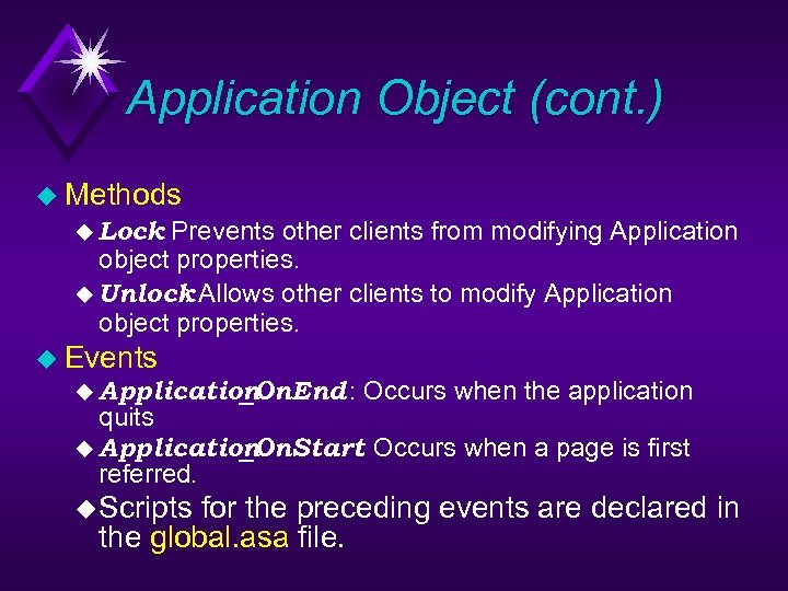 Application Object (cont. ) u Methods u Lock : Prevents other clients from modifying