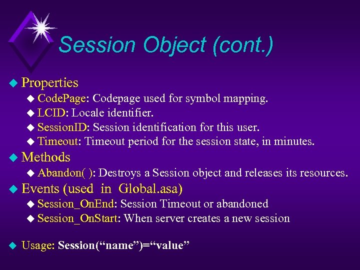 Session Object (cont. ) u Properties u Code. Page: Codepage used for symbol mapping.