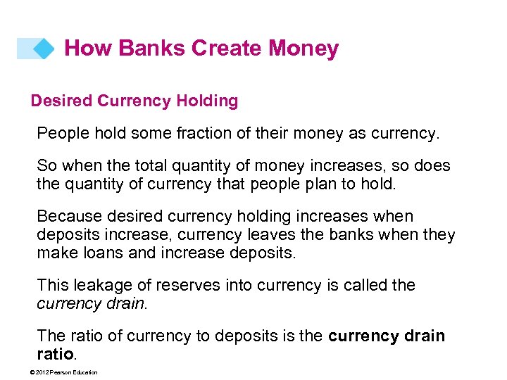 How Banks Create Money Desired Currency Holding People hold some fraction of their money