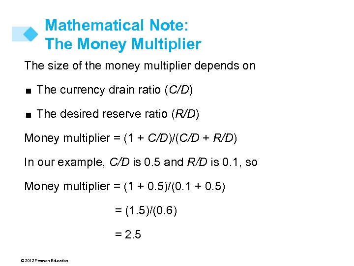 Mathematical Note: The Money Multiplier The size of the money multiplier depends on <