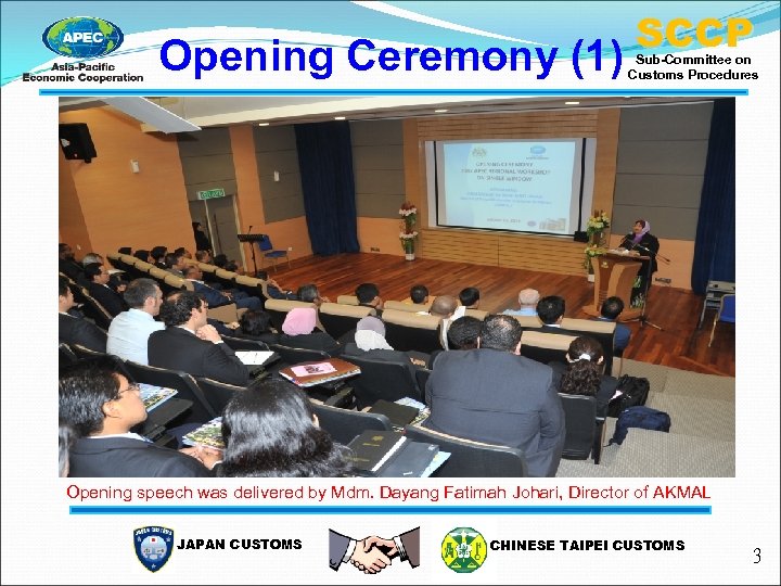 Opening Ceremony (1) SCCP Sub-Committee on Customs Procedures Opening speech was delivered by Mdm.
