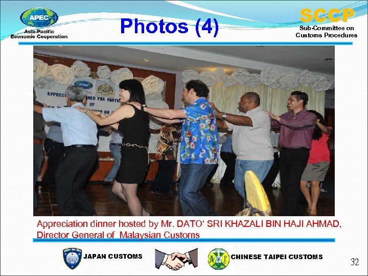 Photos (4) SCCP Sub-Committee on Customs Procedures Appreciation dinner hosted by Mr. DATO‘ SRI