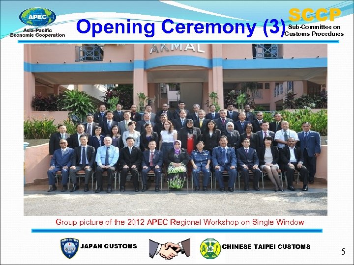 Opening Ceremony (3) SCCP Sub-Committee on Customs Procedures Group picture of the 2012 APEC