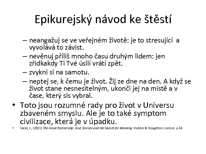 Epikurejský návod ke štěstí – neangažuj se ve veřejném životě: je to stresující a