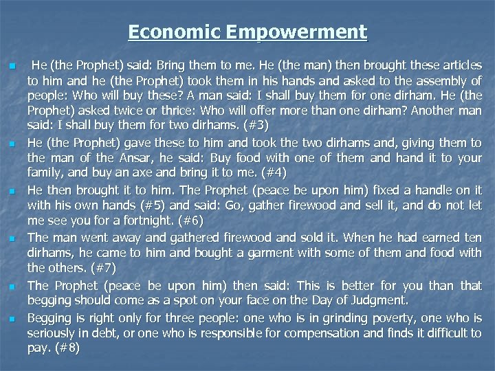 Economic Empowerment n n n He (the Prophet) said: Bring them to me. He