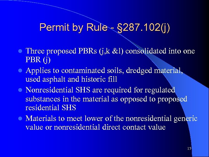 Permit by Rule - § 287. 102(j) Three proposed PBRs (j, k &l) consolidated