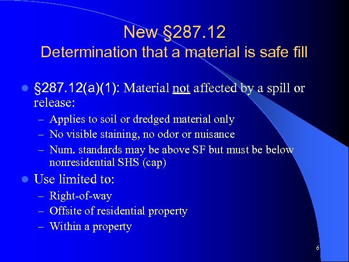 New § 287. 12 Determination that a material is safe fill l § 287.