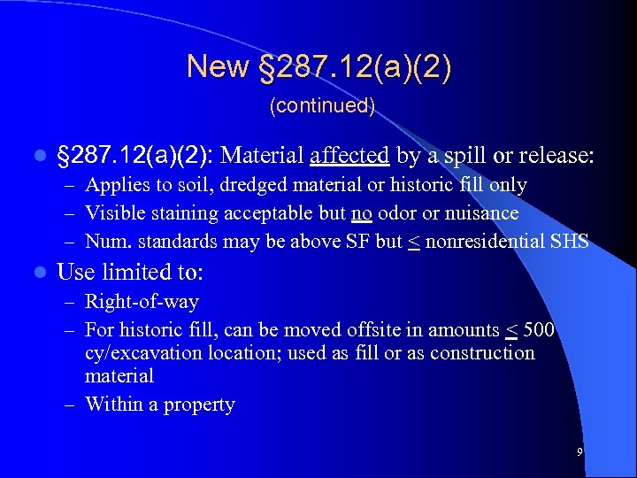 New § 287. 12(a)(2) (continued) l § 287. 12(a)(2): Material affected by a spill