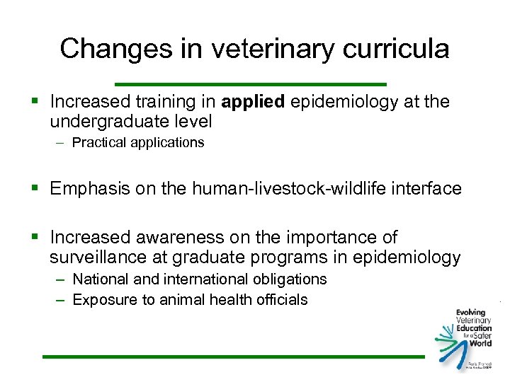 Changes in veterinary curricula § Increased training in applied epidemiology at the undergraduate level