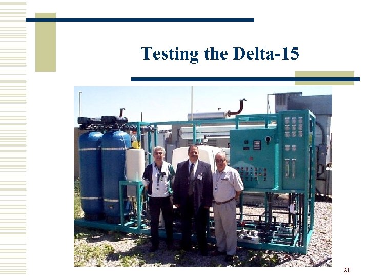Testing the Delta-15 21 