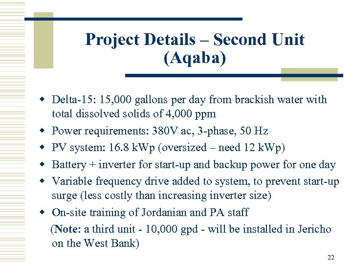 Project Details – Second Unit (Aqaba) w Delta-15: 15, 000 gallons per day from