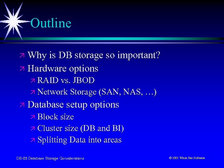 Outline ä Why is DB storage so important? ä Hardware options ä RAID vs.