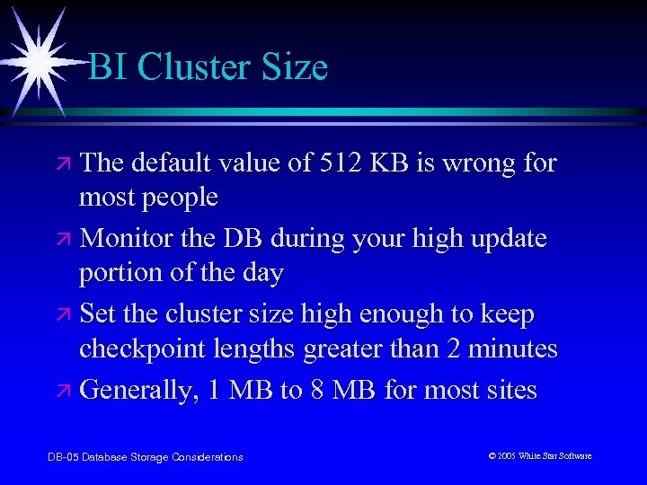BI Cluster Size ä The default value of 512 KB is wrong for most