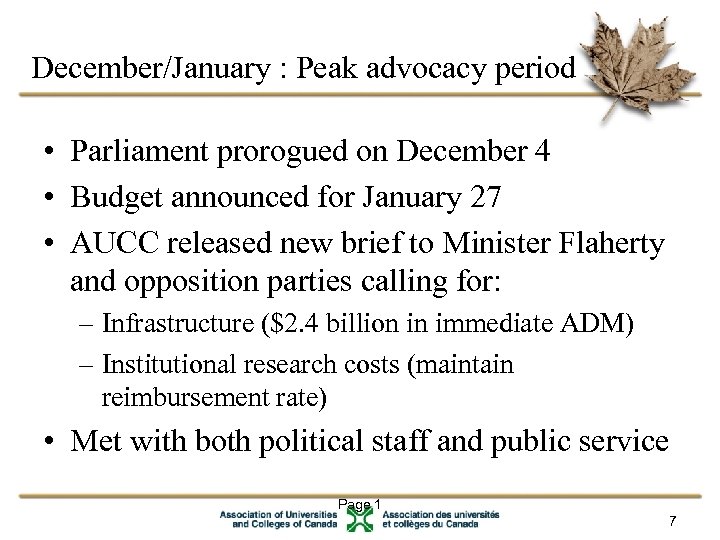 December/January : Peak advocacy period • Parliament prorogued on December 4 • Budget announced