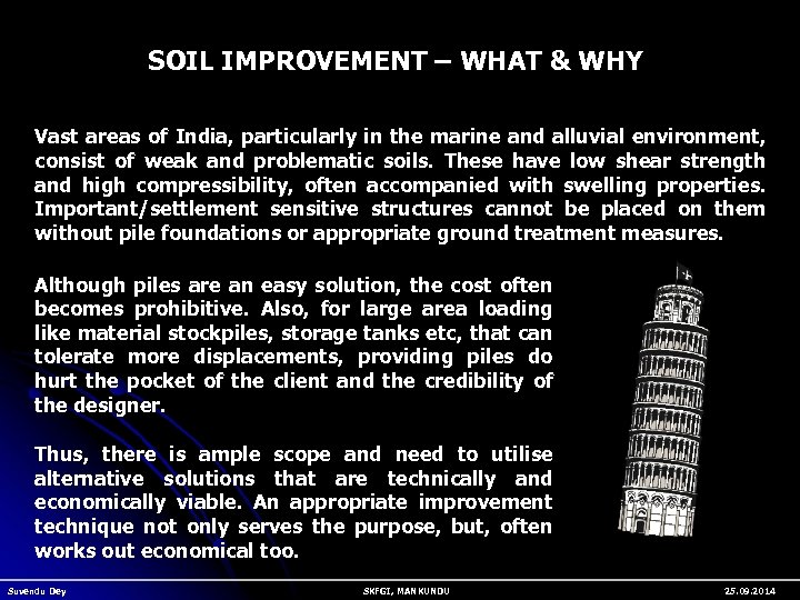 SOIL IMPROVEMENT – WHAT & WHY Vast areas of India, particularly in the marine