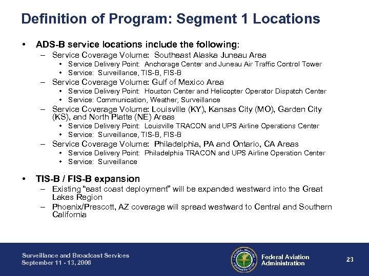 Definition of Program: Segment 1 Locations • ADS-B service locations include the following: –