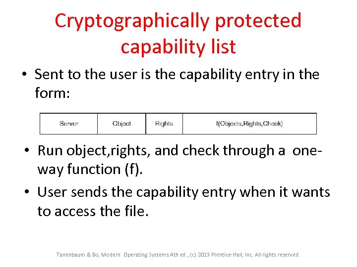 Cryptographically protected capability list • Sent to the user is the capability entry in