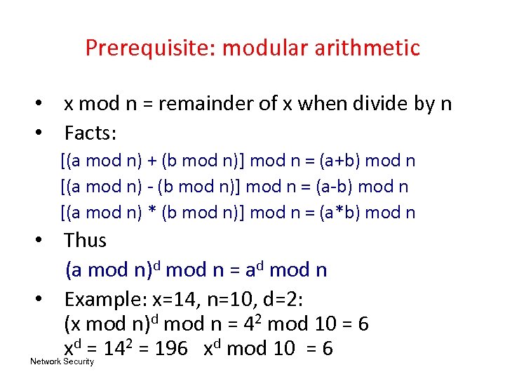 Prerequisite: modular arithmetic • x mod n = remainder of x when divide by