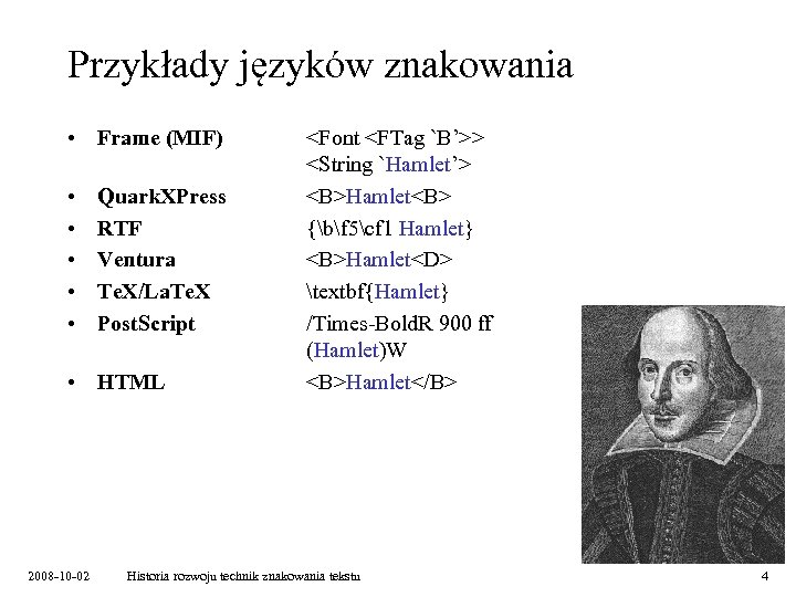 Przykłady języków znakowania • Frame (MIF) • • • Quark. XPress RTF Ventura Te.
