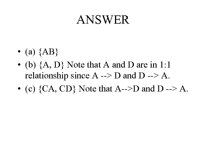 ANSWER • (a) {AB} • (b) {A, D} Note that A and D are