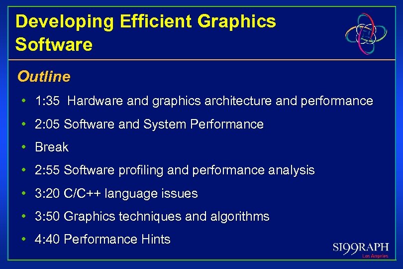 Developing Efficient Graphics Software Outline • 1: 35 Hardware and graphics architecture and performance
