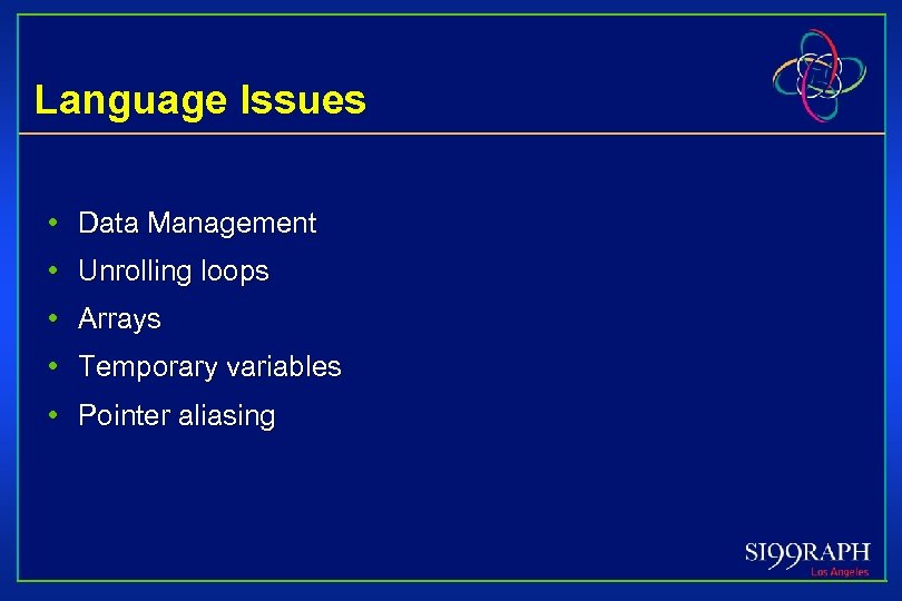 Language Issues • Data Management • Unrolling loops • Arrays • Temporary variables •
