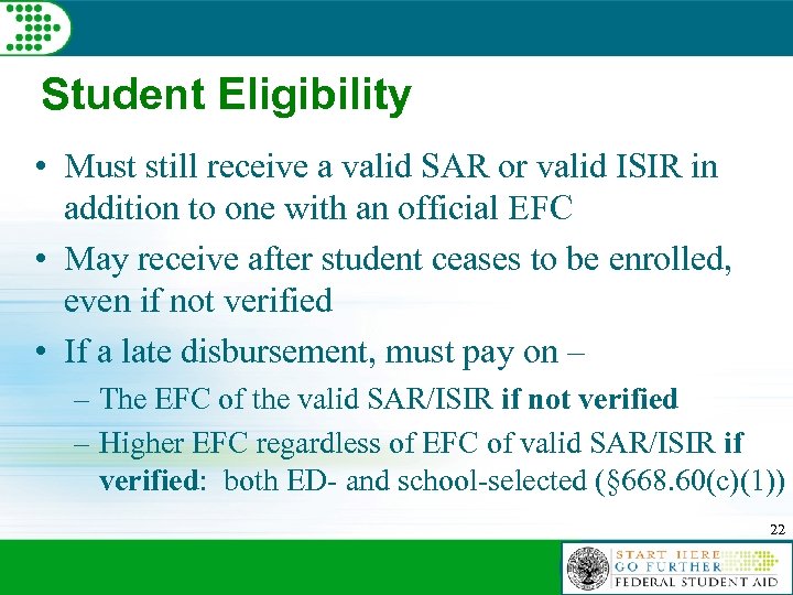 Student Eligibility • Must still receive a valid SAR or valid ISIR in addition