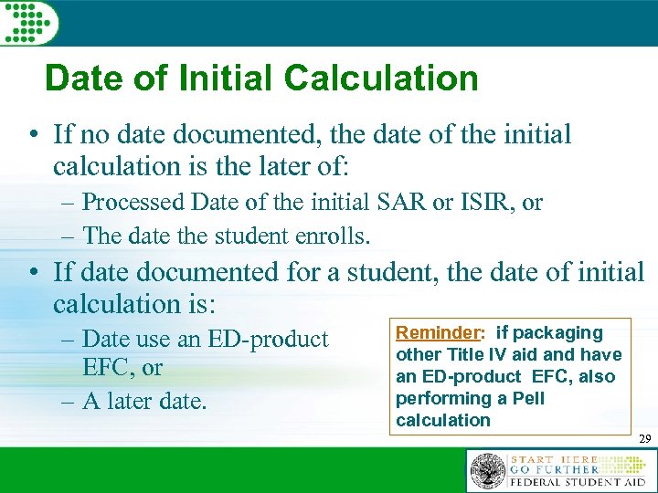 Date of Initial Calculation • If no date documented, the date of the initial