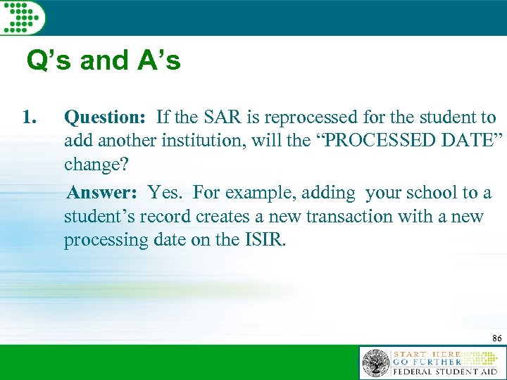 Q’s and A’s 1. Question: If the SAR is reprocessed for the student to