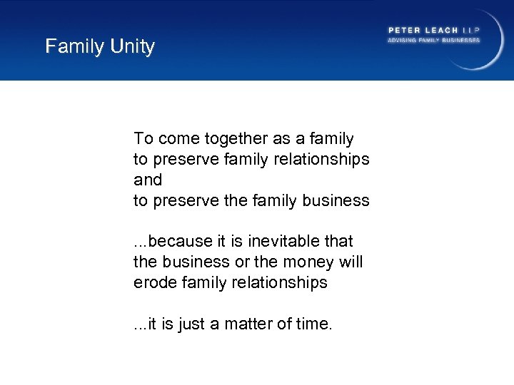 Family Unity To come together as a family to preserve family relationships and to