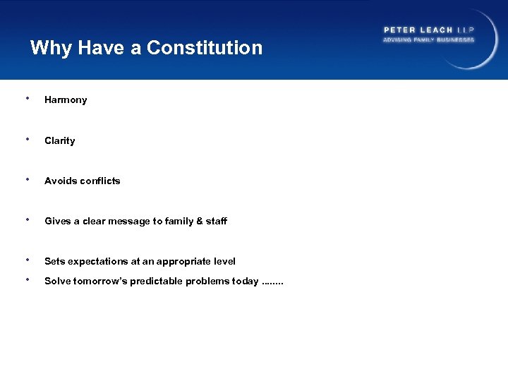 Why Have a Constitution • Harmony • Clarity • Avoids conflicts • Gives a