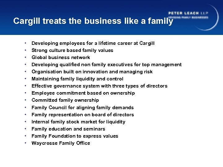 Cargill treats the business like a family • • • • Developing employees for