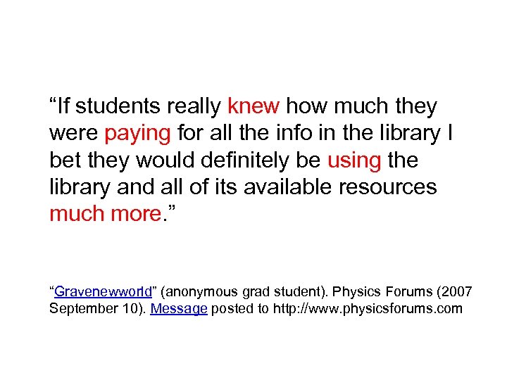 “If students really knew how much they were paying for all the info in