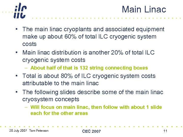 Main Linac • The main linac cryoplants and associated equipment make up about 60%