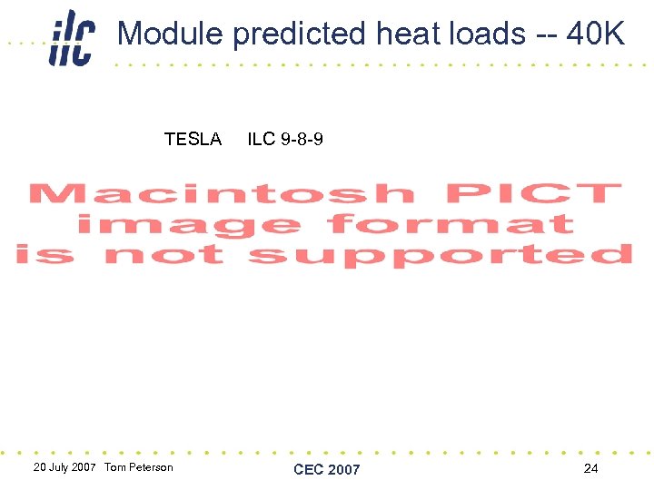 Module predicted heat loads -- 40 K TESLA 20 July 2007 Tom Peterson ILC