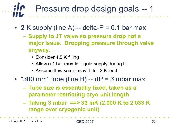 Pressure drop design goals -- 1 • 2 K supply (line A) -- delta-P