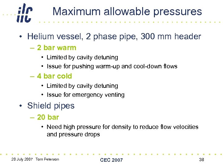 Maximum allowable pressures • Helium vessel, 2 phase pipe, 300 mm header – 2