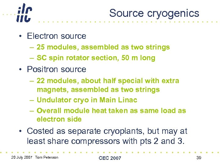Source cryogenics • Electron source – 25 modules, assembled as two strings – SC