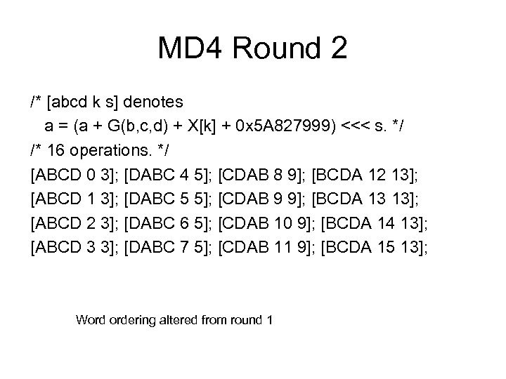 MD 4 Round 2 /* [abcd k s] denotes a = (a + G(b,