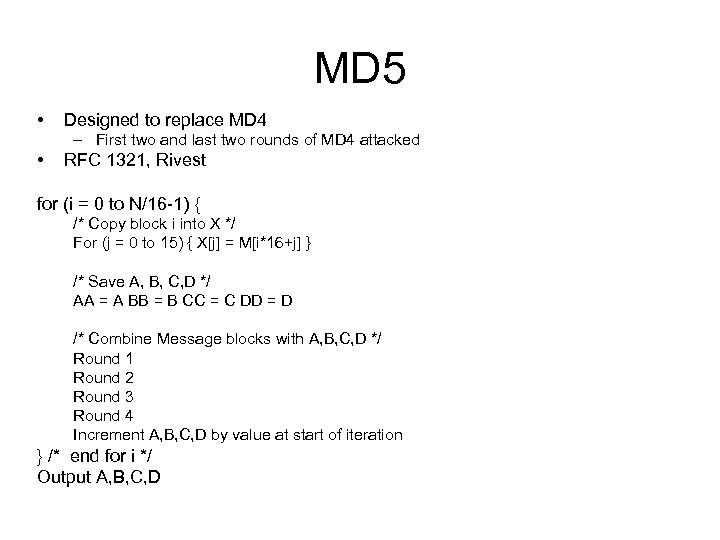 MD 5 • Designed to replace MD 4 – First two and last two