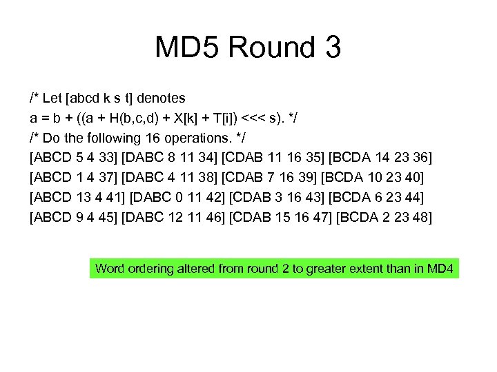MD 5 Round 3 /* Let [abcd k s t] denotes a = b